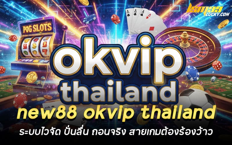 new88 okvip thailand